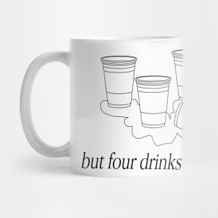 Four Drinks I'm Wasted Mug